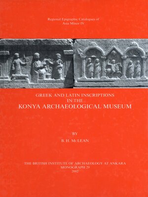 cover image of Greek and Latin Inscriptions in the Konya Archaeological Museum